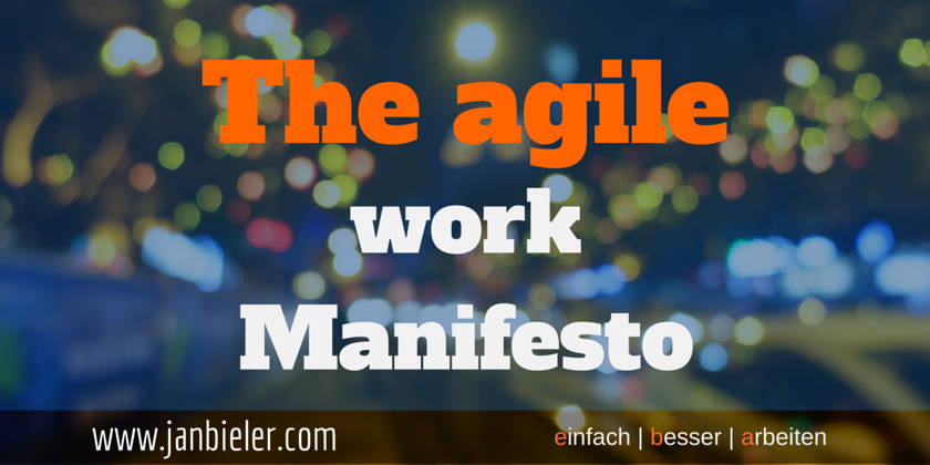 Read more about the article Agile Arbeit oder the agile work manifesto
