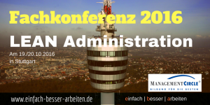 Read more about the article Fachkonferenz LEAN Administration 2016 in Stuttgart