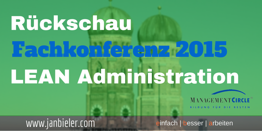 Read more about the article Rückschau zur Lean Administration Fachkonferenz 2015